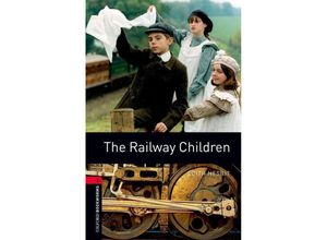 9780194791281 - The Railway Children 8 Schuljahr Stufe 2 - Neubearbeitung - Edith Nesbit Kartoniert (TB)