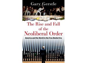 9780197519646 - The Rise and Fall of the Neoliberal Order - Gary Gerstle Gebunden