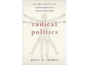 9780197528075 - Radical Politics - Peter D Thomas Gebunden