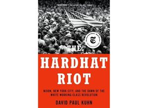 9780197577837 - The Hardhat Riot - David Paul Kuhn Kartoniert (TB)