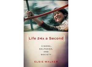 9780197600924 - Life 24x a Second - Elsie Walker Taschenbuch