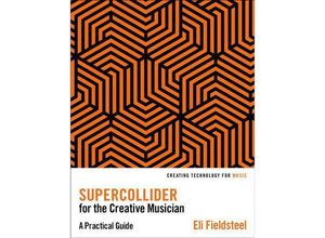 9780197617007 - SuperCollider for the Creative Musician - Eli Fieldsteel Taschenbuch