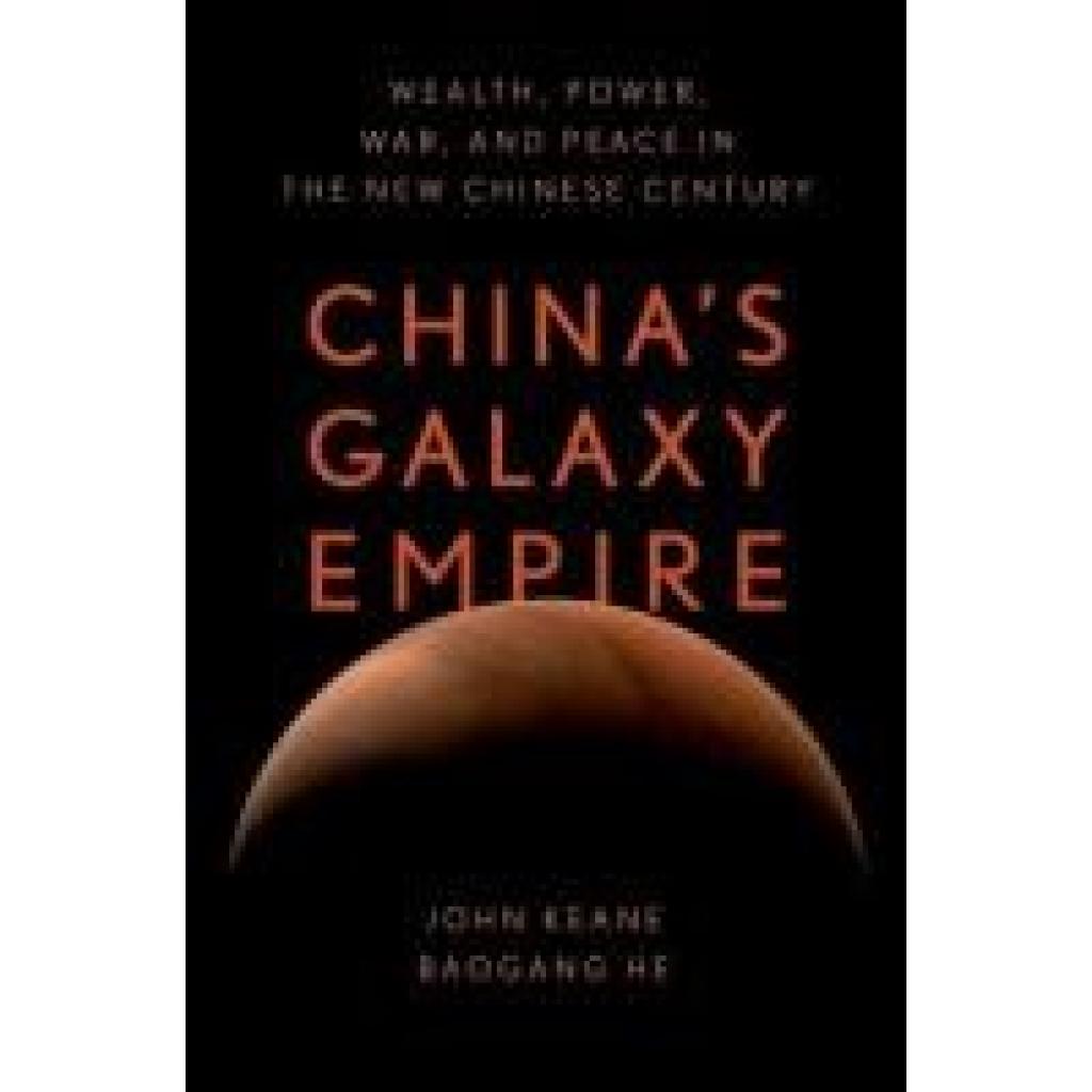 9780197629116 - Keane John Chinas Galaxy Empire