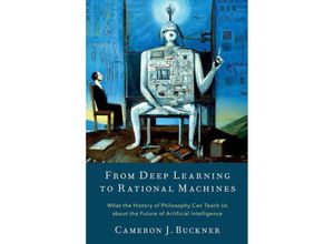 9780197653302 - From Deep Learning to Rational Machines - Cameron J Buckner Gebunden