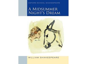 9780198328667 - Oxford School Shakespeare   A Midsummer Nights Dream - William Shakespeare Kartoniert (TB)