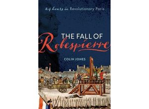 9780198715955 - The Fall of Robespierre - Colin Jones Gebunden