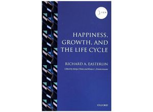 9780198779988 - IZA PRIZE IN LABOR ECONOMICS SERIES IZA PAPER   Happiness Growth and the Life Cycle - Richard A Easterlin Kartoniert (TB)