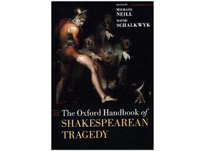 9780198820390 - Oxford Handbooks   The Oxford Handbook of Shakespearean Tragedy Kartoniert (TB)