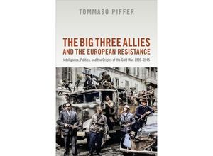 9780198826347 - The Big Three Allies and the European Resistance - Tommaso Piffer Gebunden