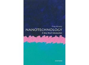 9780198841104 - Very Short Introduction   Nanotechnology A Very Short Introduction - Philip Moriarty Kartoniert (TB)