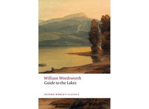 9780198848097 - Oxford Worlds Classics   Guide to the Lakes - William Wordsworth Kartoniert (TB)