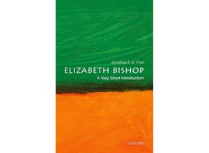 9780198851417 - Very Short Introduction   Elizabeth Bishop A Very Short Introduction - Jonathan F S Post Kartoniert (TB)