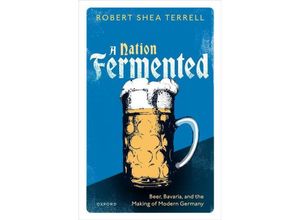 9780198881834 - A Nation Fermented - Robert Shea Terrell Gebunden