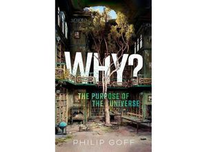 9780198883760 - Why? The Purpose of the Universe - Philip Goff Gebunden