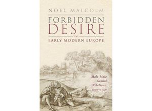 9780198886334 - Forbidden Desire in Early Modern Europe - Noel Malcolm Gebunden 9780198886334 - Forbidden Desire in Early Modern Europe - Noel Malcolm Gebunden