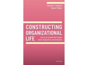 9780198905080 - Constructing Organizational Life - Thomas B Lawrence Nelson Phillips Taschenbuch