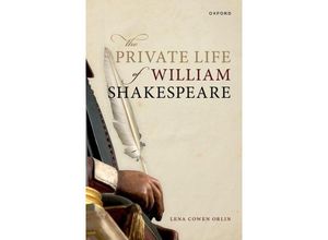 9780198924937 - The Private Life of William Shakespeare - Lena Cowen Orlin Taschenbuch