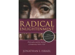 9780199254569 - Israel Jonathan I - GEBRAUCHT Radical Enlightenment Philosophy and the Making of Modernity 1650-1750 - Preis vom 02102023 050404 h