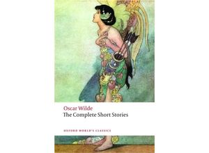 9780199535064 - Oxford Worlds Classics   The Complete Short Stories - Oscar Wilde Kartoniert (TB)