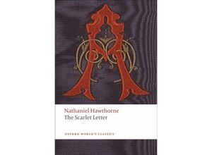 9780199537808 - Oxford Worlds Classics   The Scarlet Letter - Nathaniel Hawthorne Kartoniert (TB)