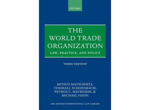 9780199571857 - Oxford International Law Library   The World Trade Organization - Mitsuo Matsushita Thomas J Schoenbaum Petros C Mavroidis Gebunden