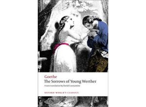 9780199583027 - Oxford Worlds Classics   The Sorrows of Young Werther - Johann Wolfgang von Goethe Kartoniert (TB)