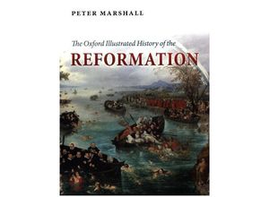 9780199595495 - The Oxford Illustrated History of the Reformation - Peter Marshall Kartoniert (TB)