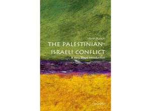 9780199603930 - Very Short Introduction   Palestinian-Israeli Conflict A Very Short Introduction - Martin Bunton Kartoniert (TB)