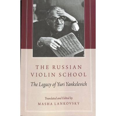 9780199917624 - The russian violin school - the legacy of Yuri Yankelevich