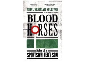 9780224092296 - Blood Horses - John Jeremiah Sullivan Kartoniert (TB)