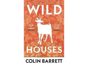 9780224101660 - Wild Houses - Colin Barrett Kartoniert (TB)