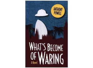 9780226137186 - Whats Become of Waring - A Novel - Anthony Powell Kartoniert (TB)