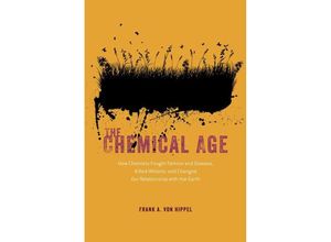 9780226829562 - The Chemical Age - Frank A von Hippel Kartoniert (TB)