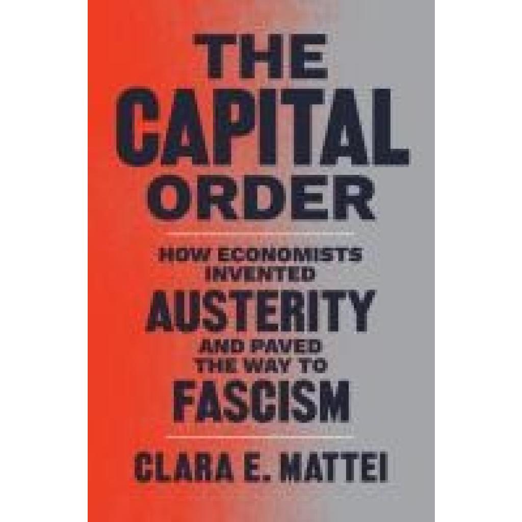 9780226836744 - Mattei Clara E The Capital Order