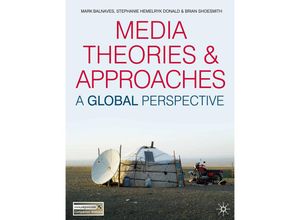 9780230551626 - Media Theories and Approaches - Mark Balnaves Stephanie Hemelryk Donald Brian Shoesmith Kartoniert (TB)