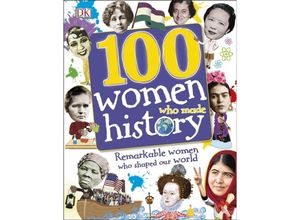 9780241257241 - DK 100 Things That Made History   100 Women Who Made History Gebunden