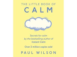 9780241257449 - Paul Wilson - GEBRAUCHT The Little Book Of Calm - Preis vom 26102023 050019 h