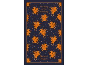 9780241305850 - A Penguin Classics Hardcover   The Ring of the Nibelung - Richard Wagner Gebunden