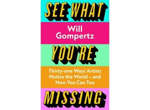 9780241315460 - See What Youre Missing - Will Gompertz Gebunden