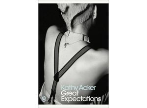 9780241352144 - Penguin Modern Classics   Great Expectations - Kathy Acker Kartoniert (TB)