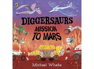 9780241378991 - Diggersaurs Mission to Mars - Michael Whaite Pappband