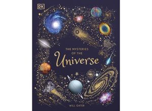 9780241412473 - DK Childrens Anthologies   The Mysteries of the Universe - Will Gater Gebunden