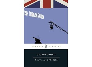 9780241417980 - Orwell and Politics - George Orwell Kartoniert (TB)