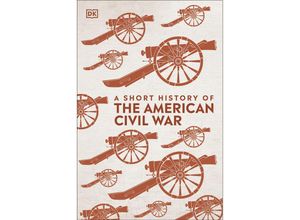 9780241422588 - A Short History of The American Civil War - Dk Gebunden