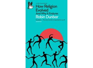 9780241431795 - Pelican Books   How Religion Evolved - Robin Dunbar Kartoniert (TB)