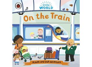 9780241446072 - Little World   Little World On the Train Pappband