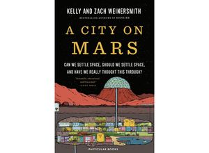 9780241454930 - A City on Mars - Dr Kelly Weinersmith Zach Weinersmith Gebunden