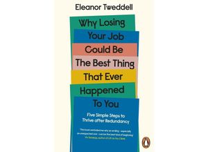 9780241458976 - Why Losing Your Job Could be the Best Thing That Ever Happened to You - Eleanor Tweddell Kartoniert (TB)