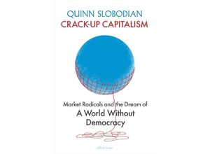 9780241460245 - Crack-Up Capitalism - Quinn Slobodian Gebunden