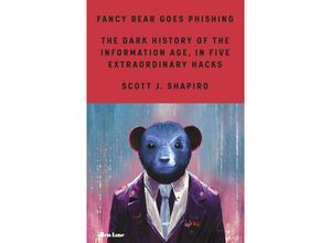 9780241461969 - Fancy Bear Goes Phishing - Scott Shapiro Gebunden